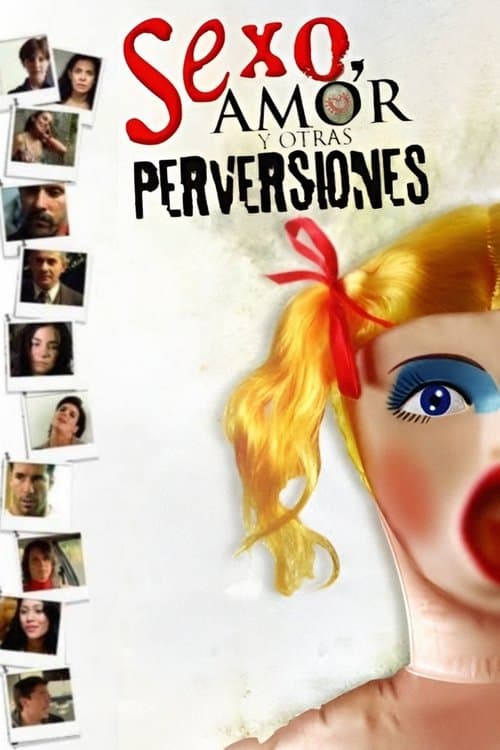 Sex, Love, and Other Perversions