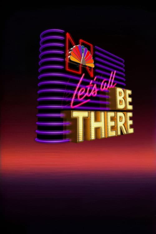 The NBC All Star Hour: Let's All Be There